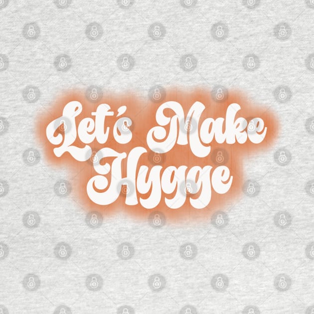 Let’s Make Hygge by Art from the Blue Room